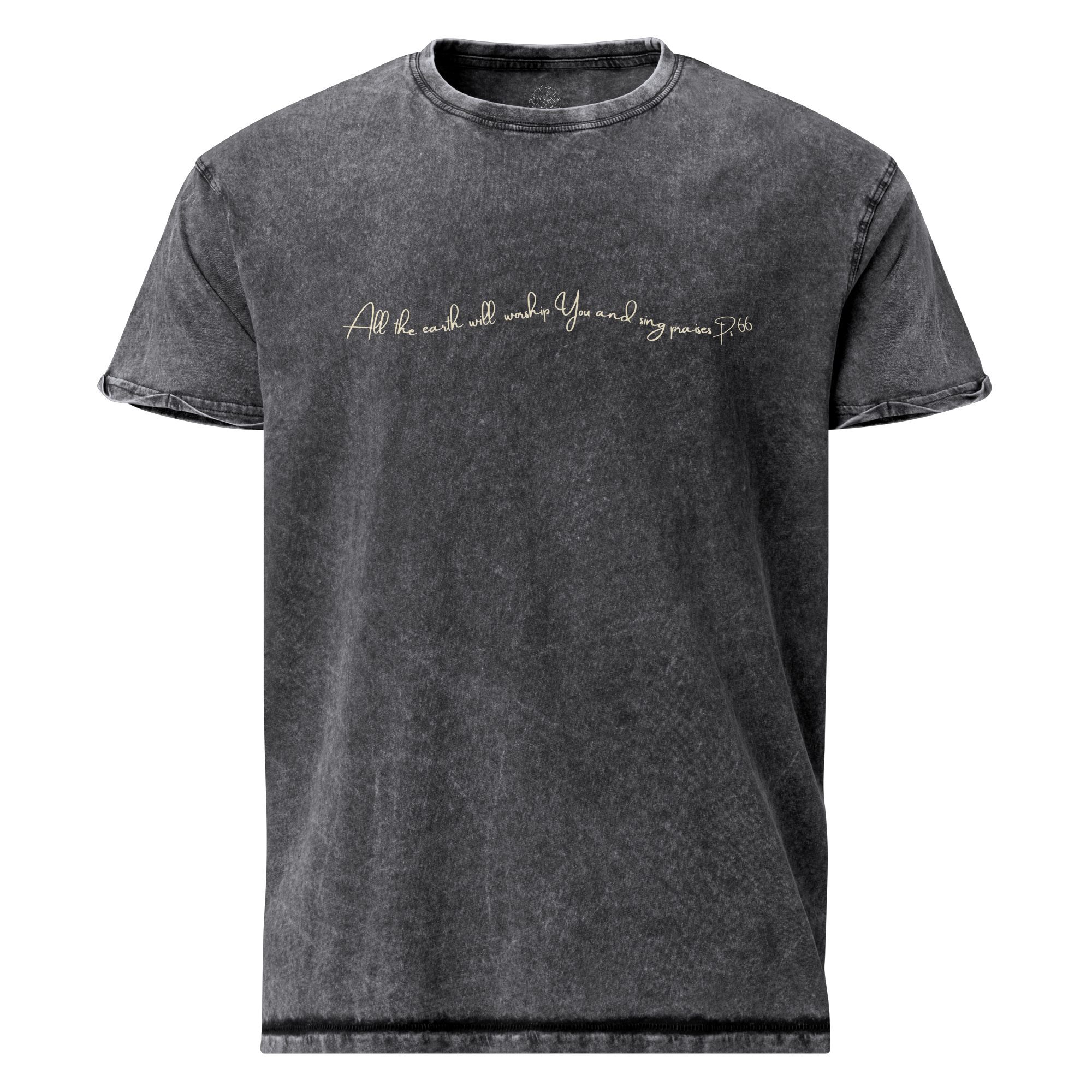 All the earth will worship You and sing praises. Psalm 66 Denim Look Cotton T-Shirt