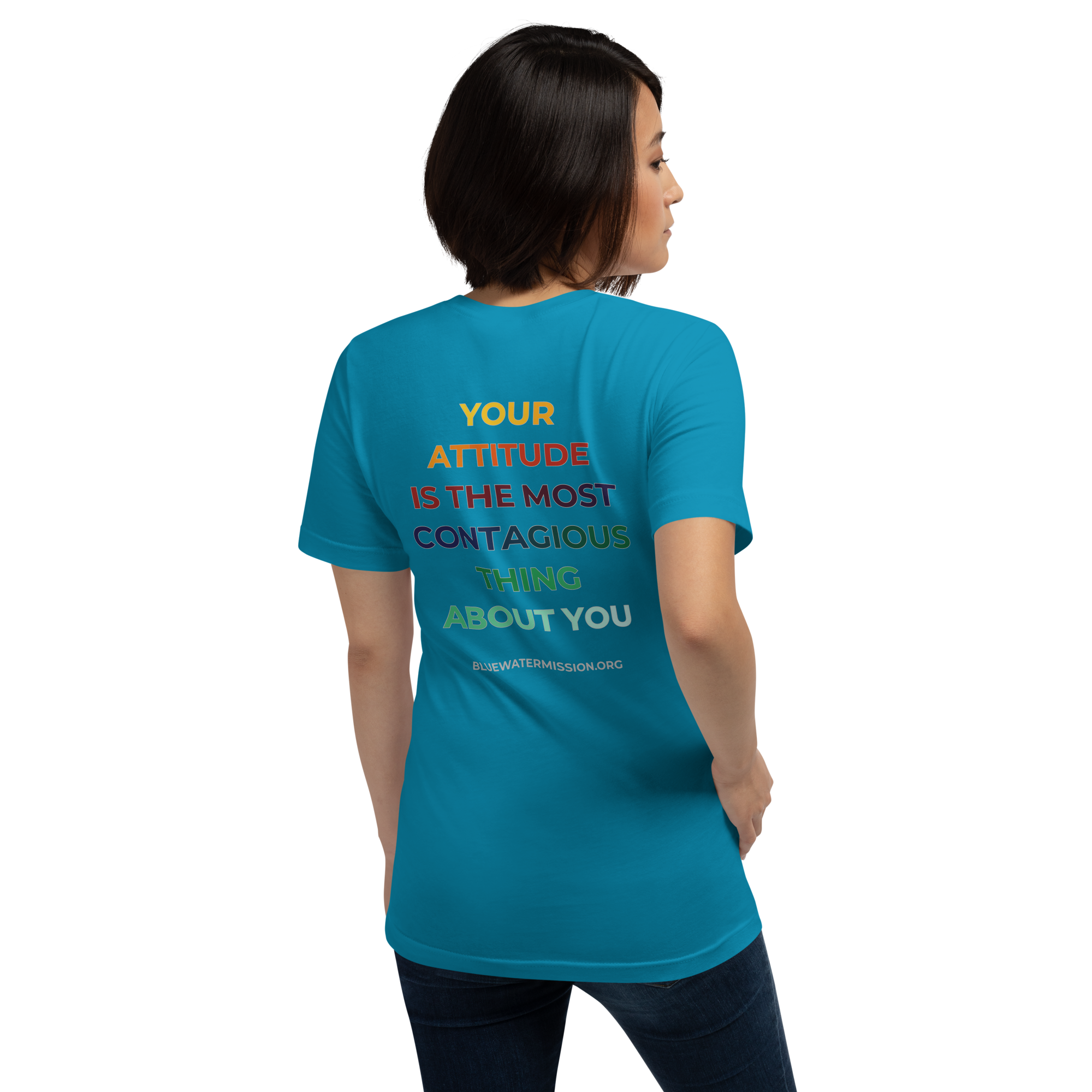 Faith. Your Attitude is the Most Contagious Thing About You. Bluewater Unisex t-shirt