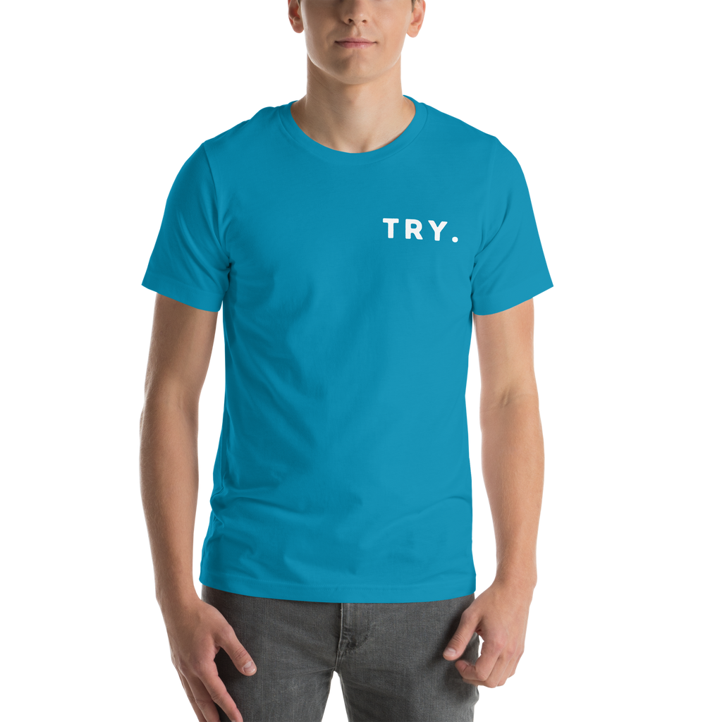 Try. Unisex t-shirt