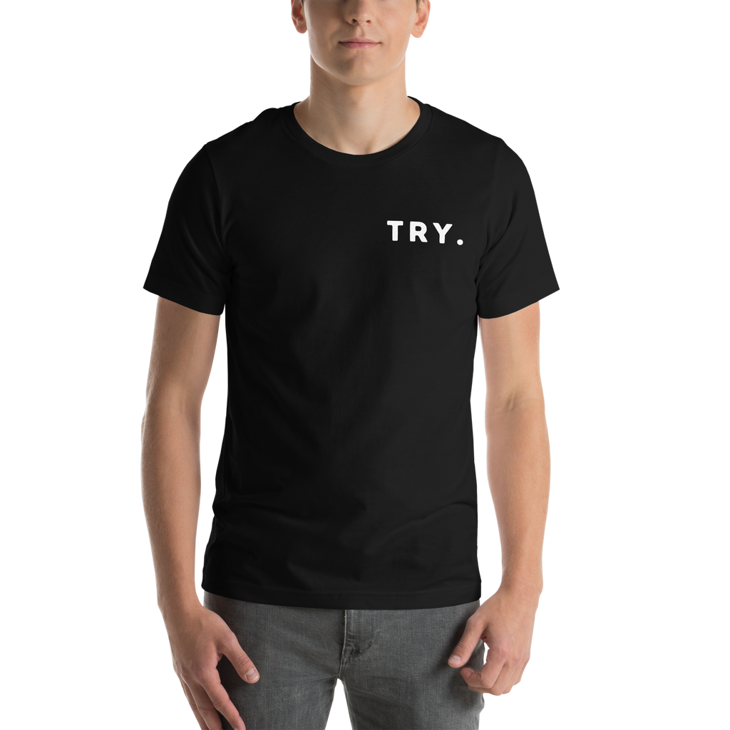 Try. Unisex t-shirt