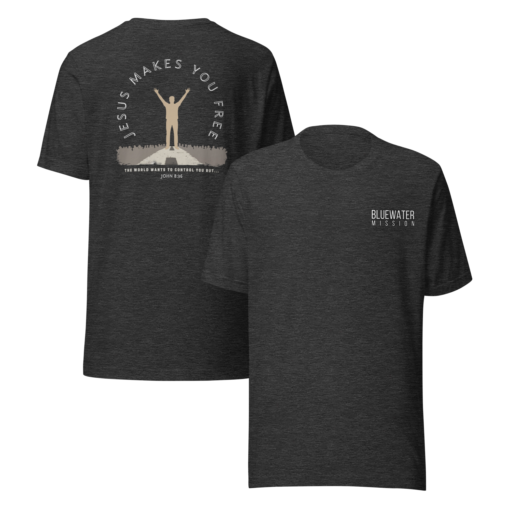 Jesus Makes You Free/ John 8:36.  Bluewater Unisex t-shirt