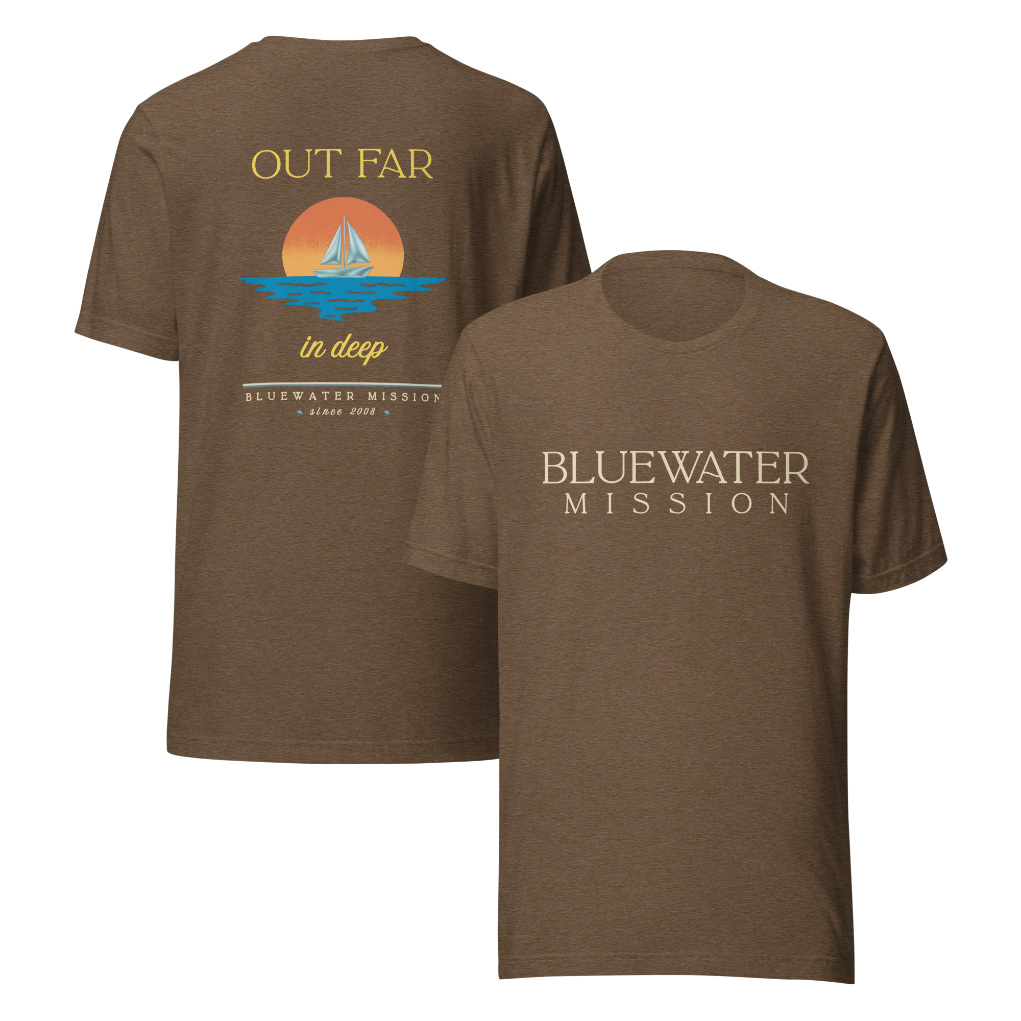 Out Far In Deep Since 2008. Bluewater Mission Unisex T-shirt