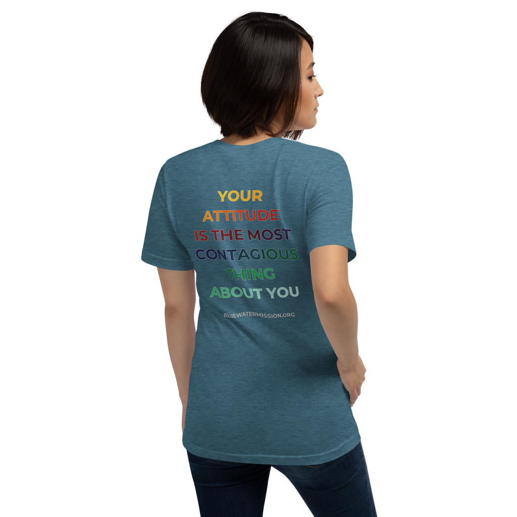 Faith. Your Attitude is the Most Contagious Thing About You. Bluewater Unisex t-shirt