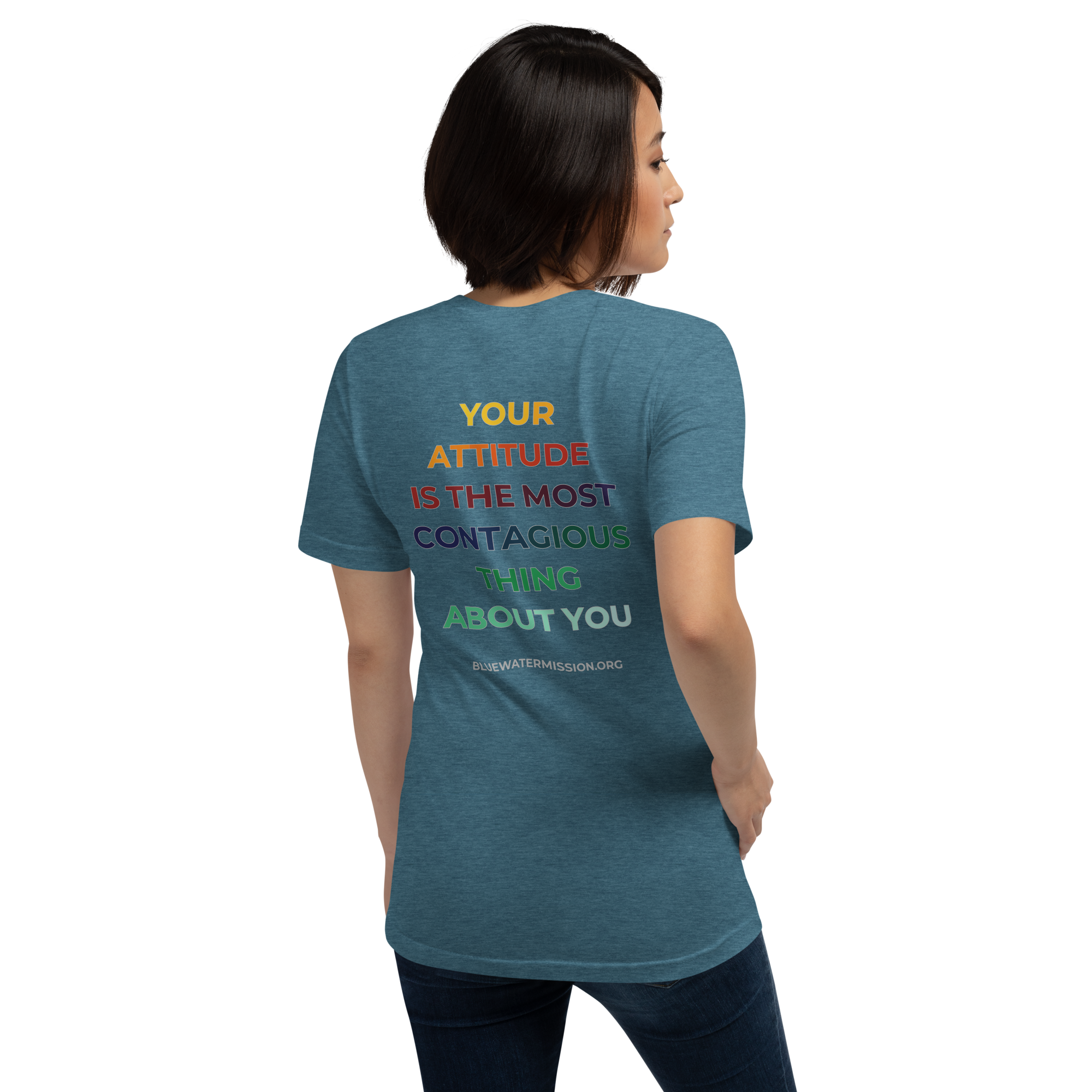 Faith. Your Attitude is the Most Contagious Thing About You. Bluewater Unisex t-shirt