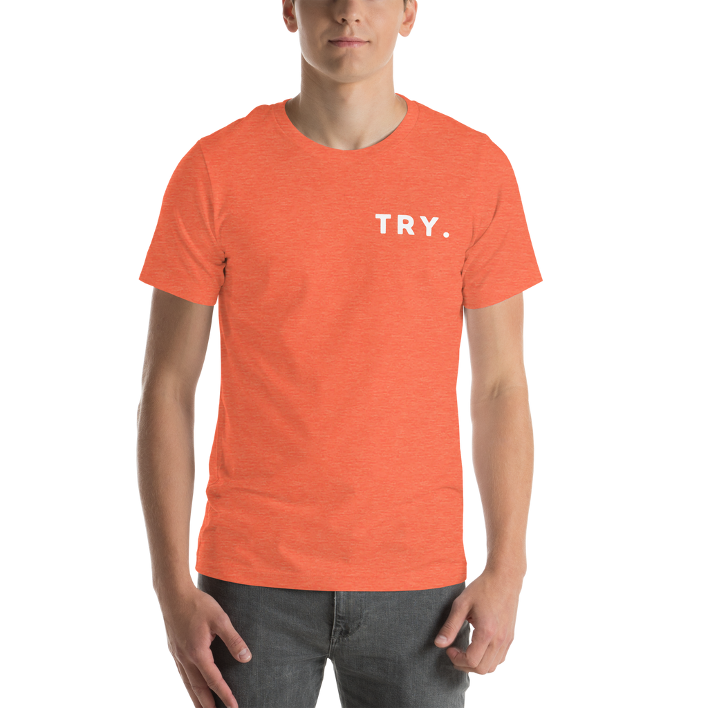 Try. Unisex t-shirt