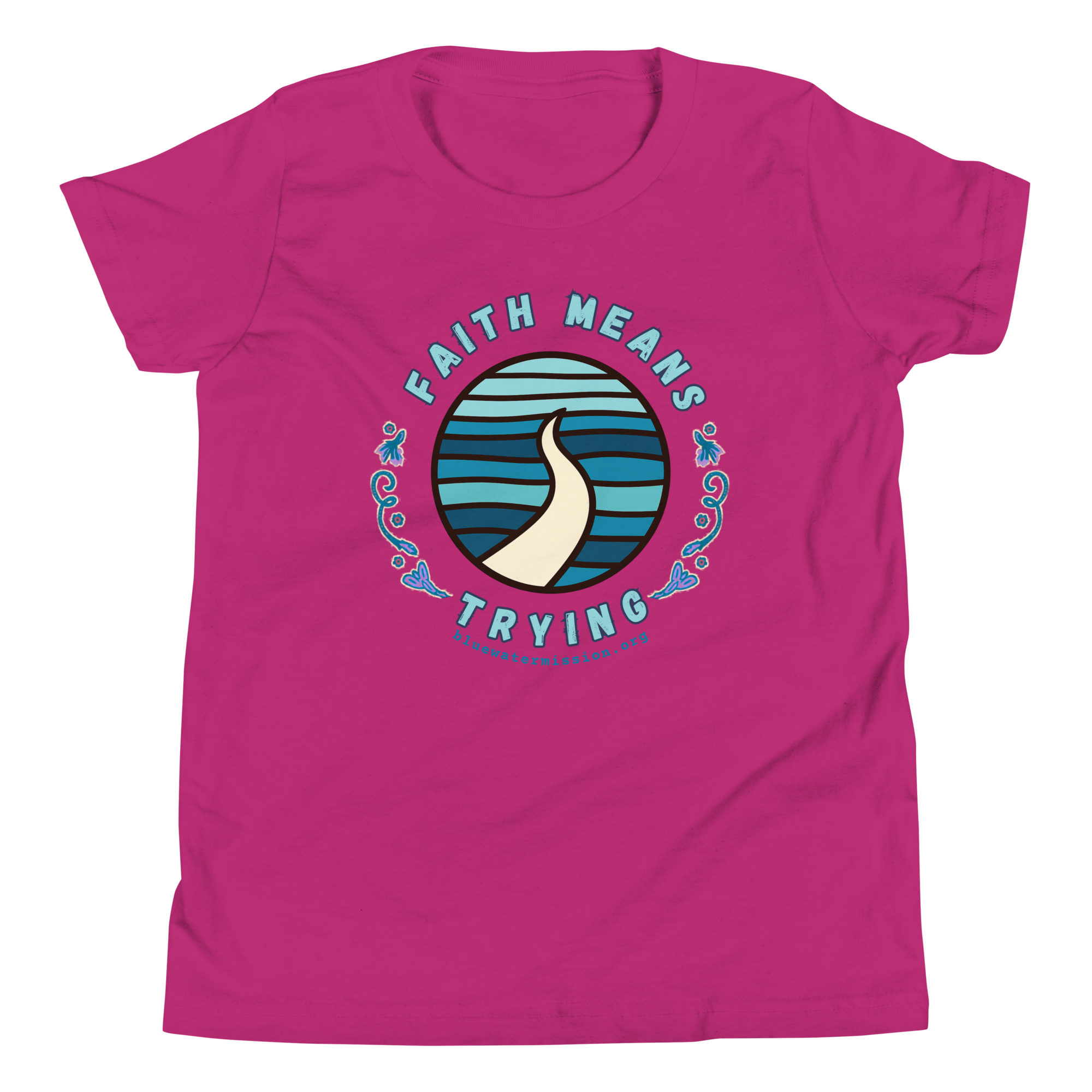 FAITH MEANS TRYING Bluewater Mission Youth Short Sleeve T-Shirt