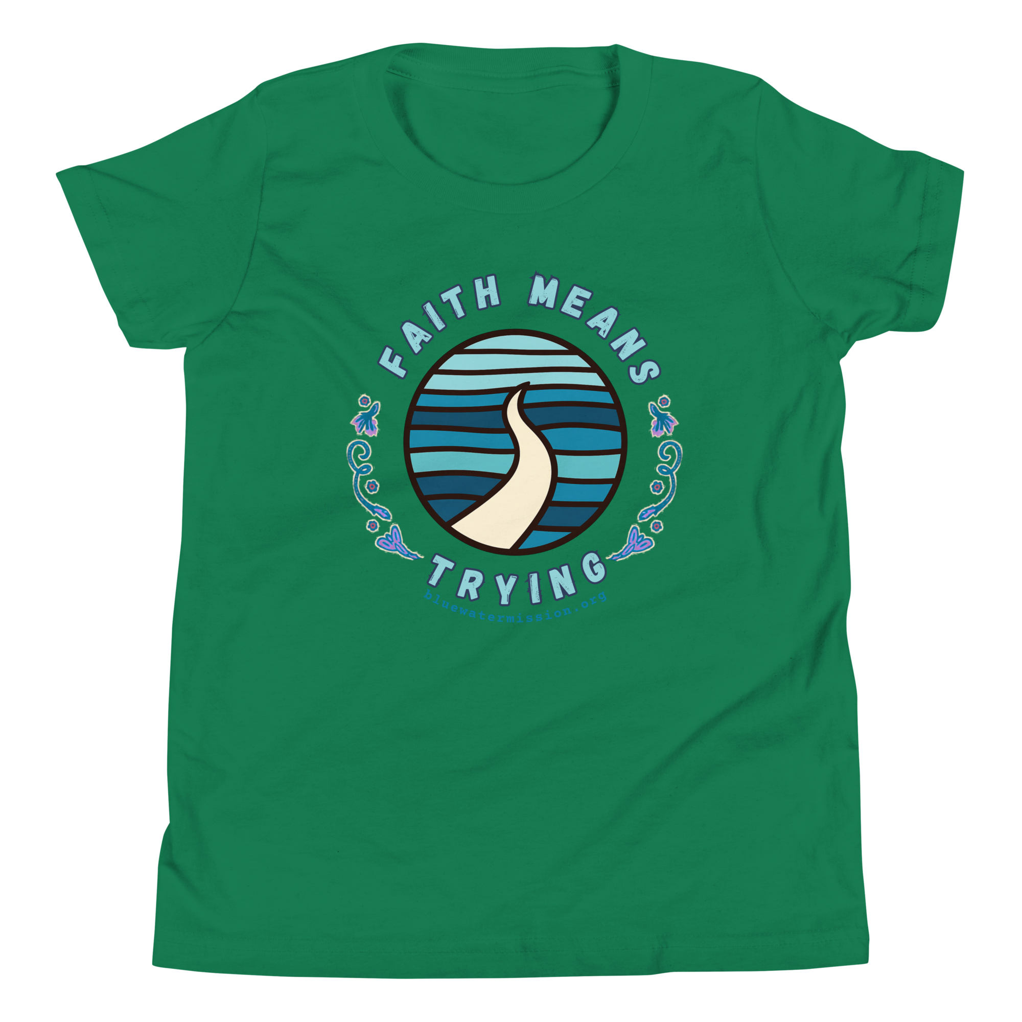 FAITH MEANS TRYING Bluewater Mission Youth Short Sleeve T-Shirt