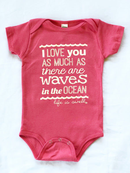 "I Love You As Much As There Are Waves in the Ocean" 100% Organic Cotton  Baby Onesie