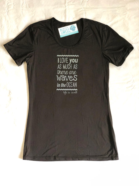 "I Love You As Much As There Are Waves in the Ocean" Ladies Dri Fit Performance Tee
