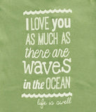 "I Love You As Much As There Are Waves in the Ocean" 100% ORGANIC Cotton Baby Long Sleeve Lapover Shirt