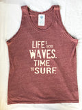 "Life's Got Waves. Time to Surf" Unisex Eco-Jersey Tanks