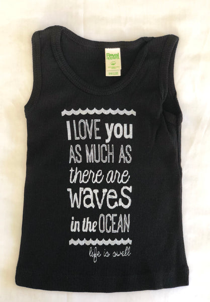 "I Love You as Much As There are Waves in the Ocean" 100% ORGANIC Cotton Baby Tank Top